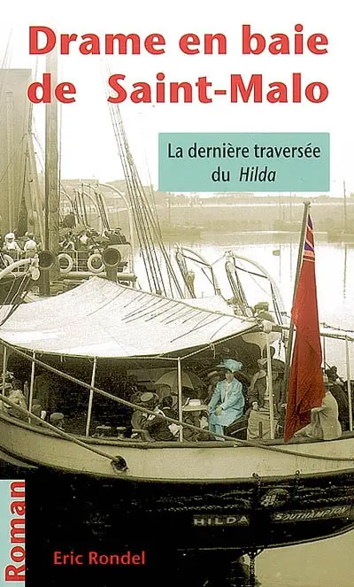 Dernière traversée du Hilda : drame en baie de Saint-Malo