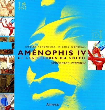 Aménophis IV : les pierres du soleil