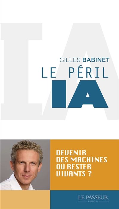 Le péril IA : devenir des machines ou rester vivant ?