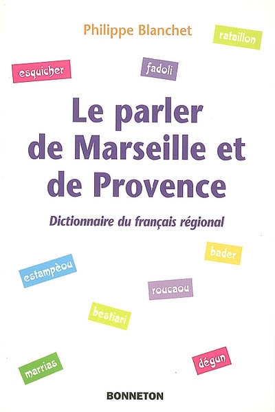 Le parler de Marseille et de Provence