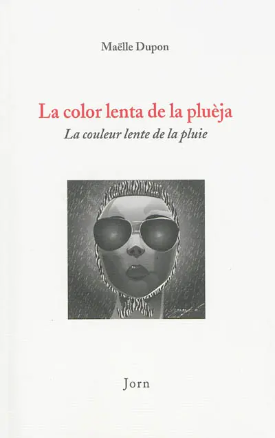 La color lenta de la pluèja. La couleur lente de la pluie