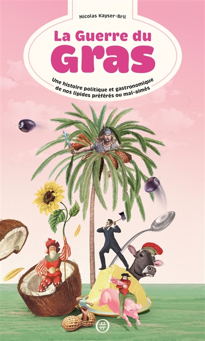 La guerre du gras : une...
