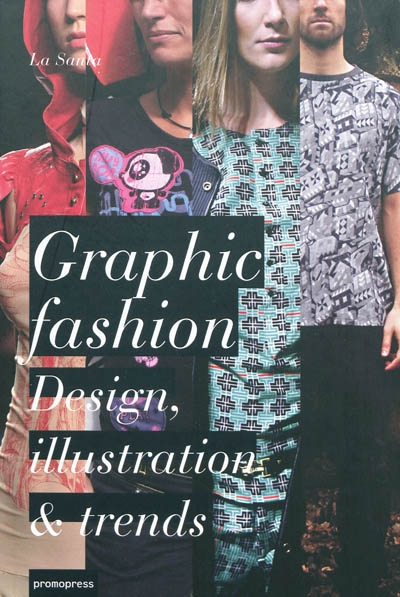 Graphic fashion : design, illustration & trends