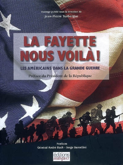 La Fayette nous voilà ! : les Américains dans la Grande Guerre
