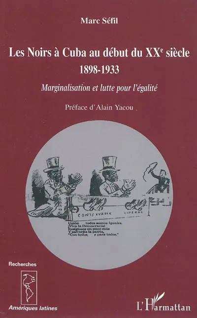 Les Noirs à Cuba au début du XXe siècle : 1898-1933 : marginalisation et lutte pour l'égalité