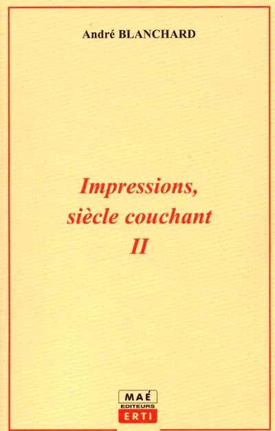 Impressions, siècle couchant. Vol. 2
