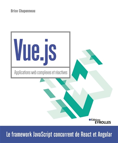 Vue.js : applications web complexes et réactives