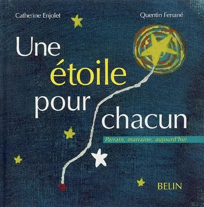 Une étoile pour chacun : parrain, marraine aujourd'hui