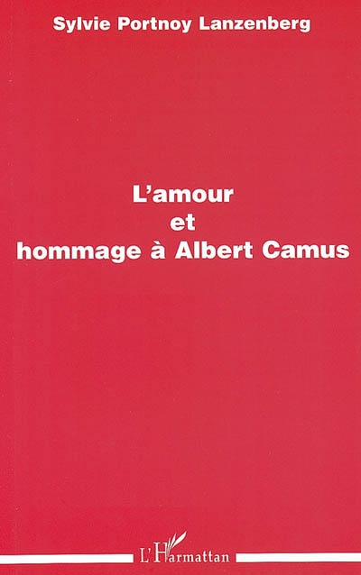 L'amour et hommage à Albert Camus