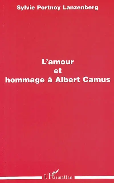 L'amour et hommage à Albert Camus