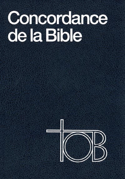 Concordance de la Traduction Oecuménique de la Bible, TOB