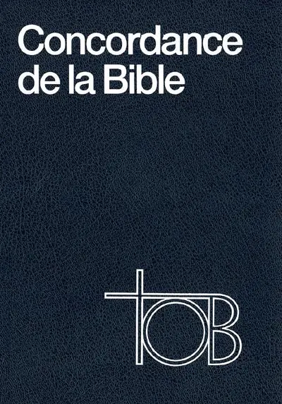 Concordance de la Traduction Oecuménique de la Bible, TOB