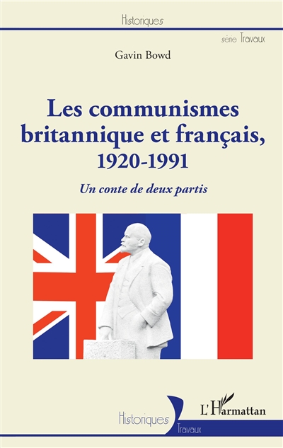 Les communismes britannique et français, 1920-1991 : un conte de deux partis