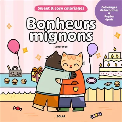 Bonheurs mignons : 45 coloriages