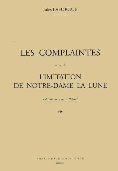 Les complaintes. L'imitation de Notre-Dame la lune