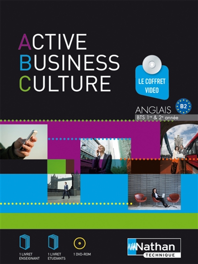 Active business culture : anglais B2, BTS 1re & 2e année