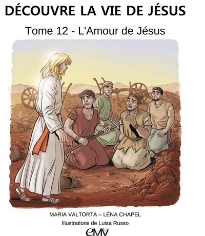 Découvre la vie de Jésus. Vol. 12. L'amour de Jésus
