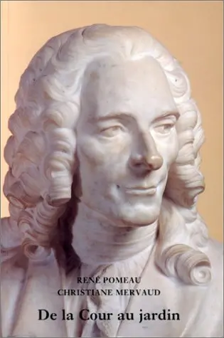 Voltaire en son temps. Vol. 3. De la Cour au jardin