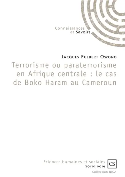 Terrorisme ou paraterrorisme en Afrique centrale : le cas de Boko Haram au Cameroun