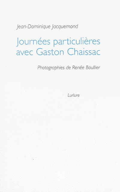 Journées particulières avec Gaston Chaissac