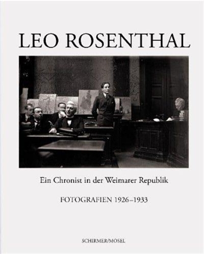 Leo Rosenthal Fotografien 1926 -1933