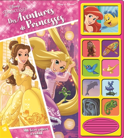 Disney princesses : des aventures de princesses : un livre sonore avec des rabats