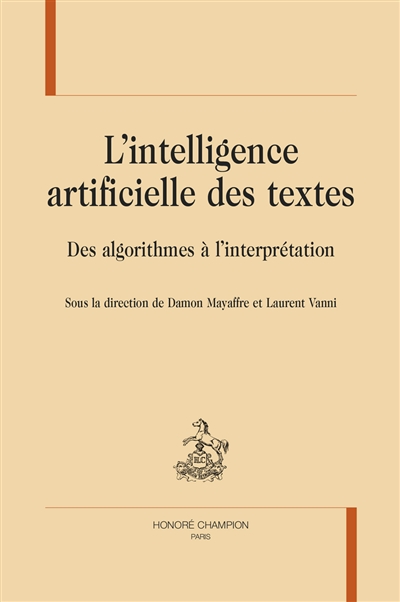 L'intelligence artificielle des textes : des algorithmes à l'interprétation