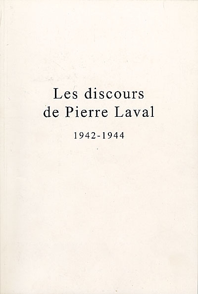 Les discours de Pierre Laval, 1942-1944