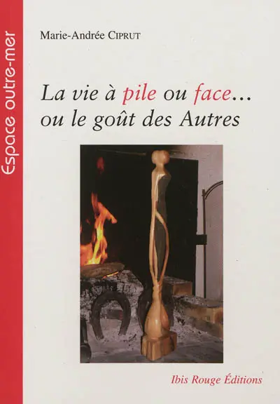 La vie à pile ou face... ou Le goût des autres