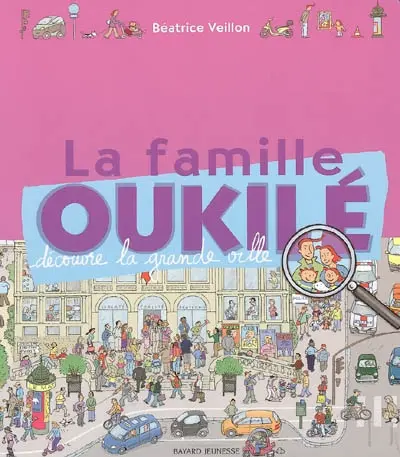 La famille Oukilé. La famille Oukilé découvre la grande ville