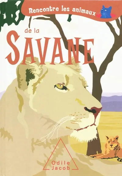 Rencontre les animaux de la savane