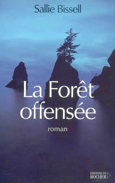 La forêt offensée
