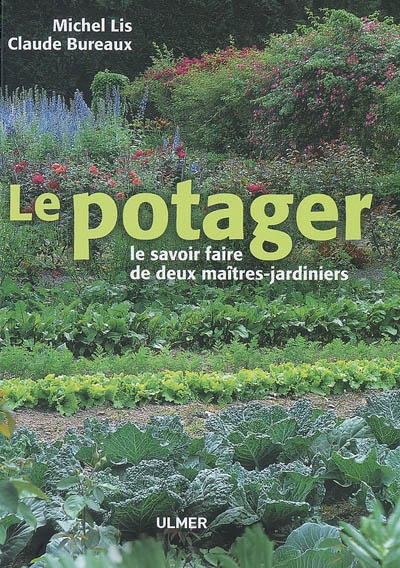 Le potager : le savoir-faire de deux maîtres-jardiniers