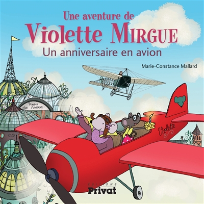 Une aventure de Violette Mirgue. Un anniversaire en avion