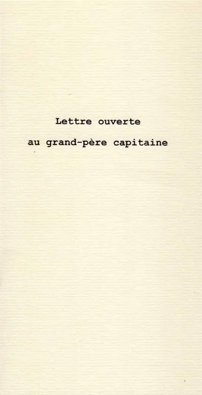 Lettre ouverte au grand-père capitaine