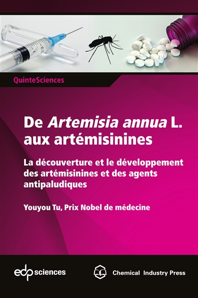 De Artemisia annua L. aux artémisinines : la découverture et le développement des artémisinines et des agents antipaludiques