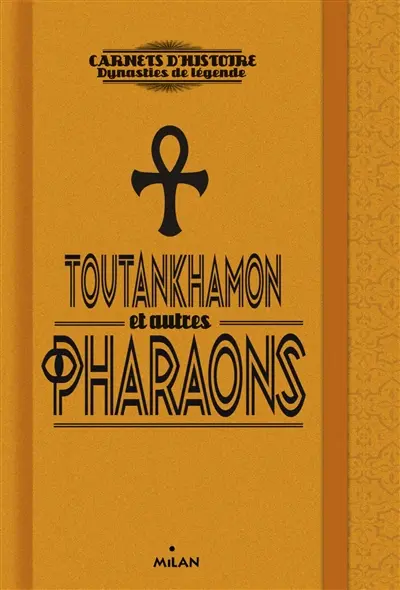 Toutankhamon et autres pharaons