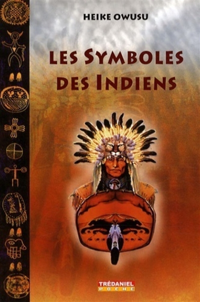 Les symboles des Indiens : d'Amérique du Nord