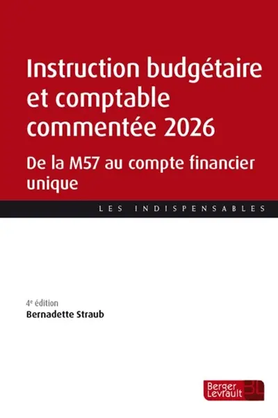 Instruction budgétaire et comptable commentée 2026 : de la M57 au compte financier unique