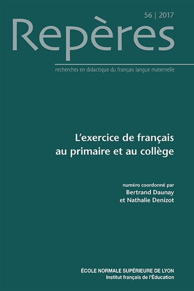 Repères : recherches en didactique du français langue maternelle, n° 56. L'exercice de français au primaire et au collège