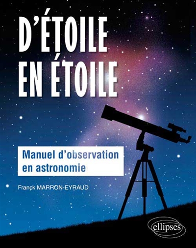 D'étoile en étoile : manuel d'observation en astronomie