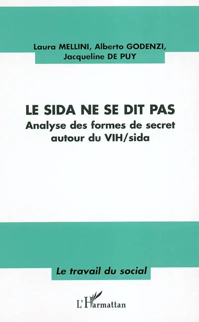 Le sida ne se dit pas : analyse des formes de secret autour du VIH-sida