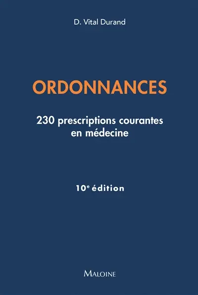 Ordonnances 2025 : 230 prescriptions courantes en médecine