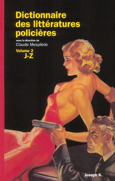 Dictionnaire des littératures policières. Vol. 2. J-Z