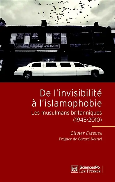 Les musulmans en Grande-Bretagne : de l'invisibilité à l'islamophobie (1945-2010)