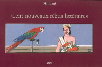 Cent nouveaux rébus littéraires : avec leur question-devinette et leur solution