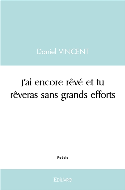 J'ai encore rêvé et tu...