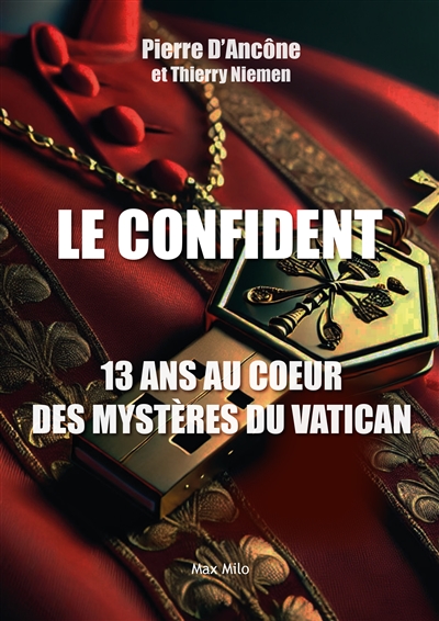 Le confident : 13 ans au coeur des mystères du Vatican
