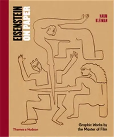 Eisenstein on Paper : Graphic Works by the Master of Film