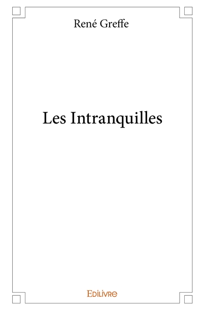 Les intranquilles